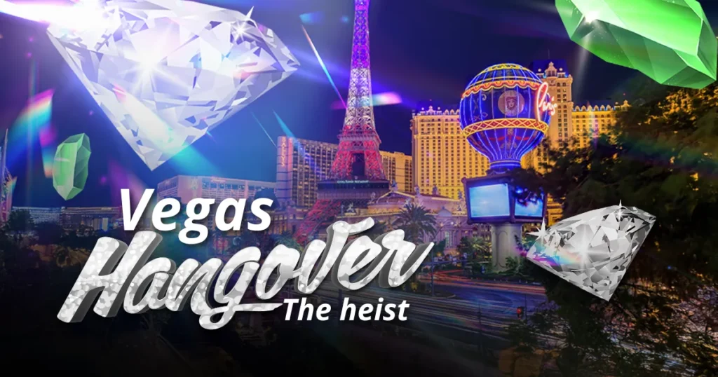 Escape FLA - Vegas Hangover – The Heist